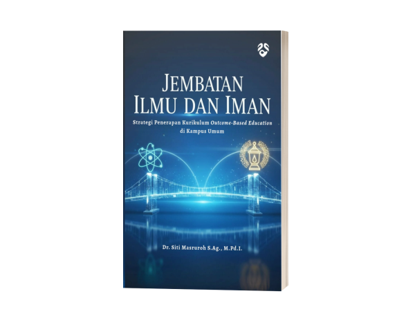 JEMBATAN ILMU DAN IMAN : Strategi Penerapan Kurikulum Outcome-Based Education di Kampus Umum