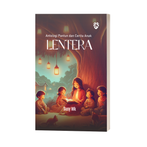 LENTERA : Antologi Pantun dan Cerita Anak