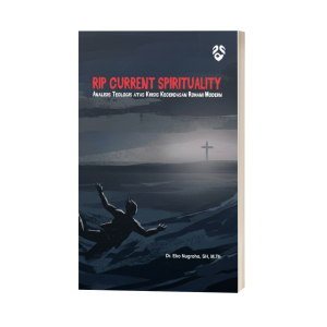 RIP CURRENT SPIRITUALITY : Analisis Teologis Atas Krisis Kecerdasan Rohani Modern