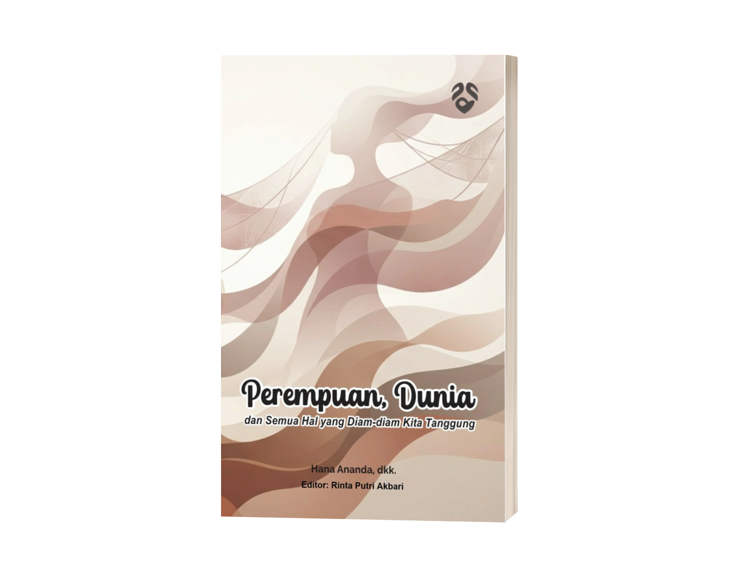 Perempuan, Dunia, dan Semua Hal yang Diam-Diam Kita Tanggung